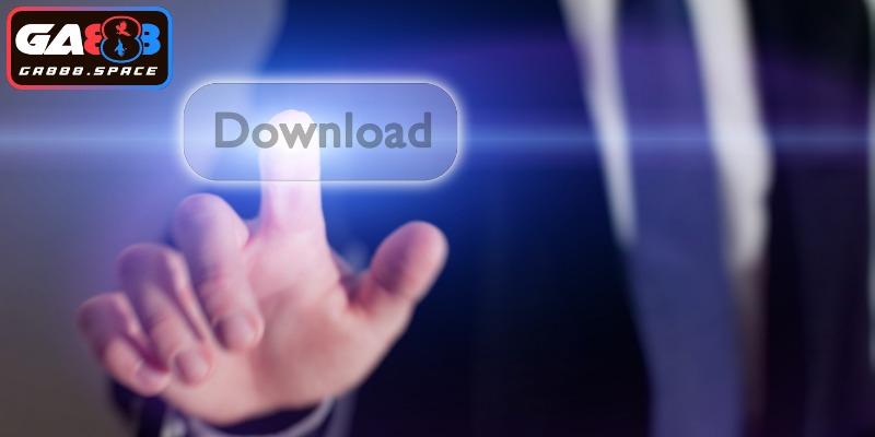Các bước tải app GA888 chi tiết