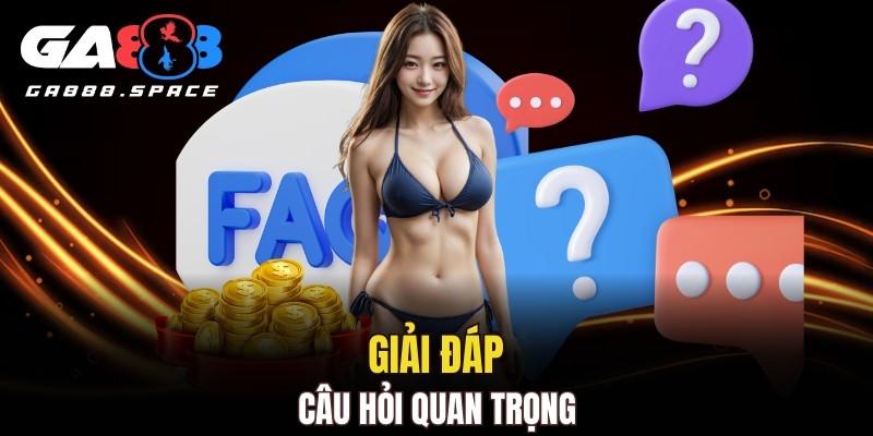 Giải đáp câu hỏi quan trọng