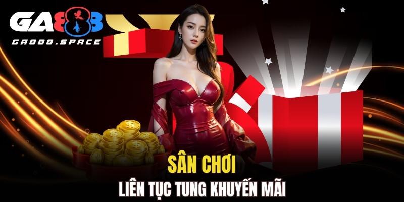 Sân chơi liên tục tung khuyến mãi